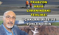 Trabzon Havalimanında Çökme Arttı. Uçakları Rize’ye Yönlendirin