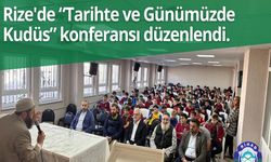 Rize'de 'Tarihte ve Günümüzde Kudüs' Konferansı Düzenlendi