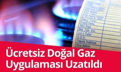 Ücretsiz Doğal Gaz Uygulaması Uzatıldı