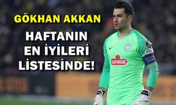 Çaykur Rizespor'da Gökhan Akkan Haftanın İyileri Listesine Girdi