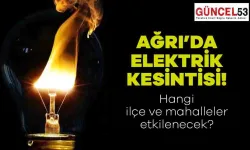 Ağrı'da 19 Aralık 2023 Salı Günü Elektrik Kesintisi Yaşanacak Yerler! O Mahalle ve İlçeler Elektriksiz Kalacak.