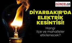 Diyarbakır'da 21 Aralık 2023 Perşembe Günü Elektrik Kesintisi Yaşanacak Yerler! O Mahalle ve İlçeler Elektriksiz Kalacak