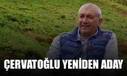 Çervatoğlu Yeniden Aday