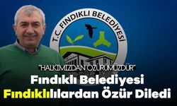 Fındıklı Belediyesi İlçe Halkından Özür Diledi