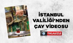 İstanbul Valiliğinden Çay Videosu