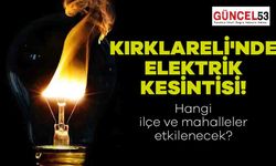Kırklareli'de 19 Aralık 2023 Salı Günü Elektrik Kesintisi Yaşanacak Yerler! O Mahalle ve İlçeler Elektriksiz Kalacak.