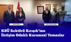 Rektör Kırışık iletişim odaklı kurumsal temaslarda bulundu