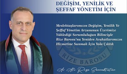 Av. Ali Rıza Sancaktutan Rize Baro Başkanlığı İçin Adaylığını Açıkladı