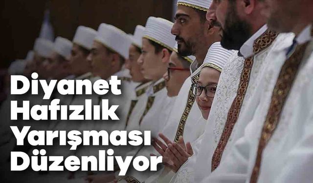 Diyanet Hafızlık Yarışması Düzenliyor