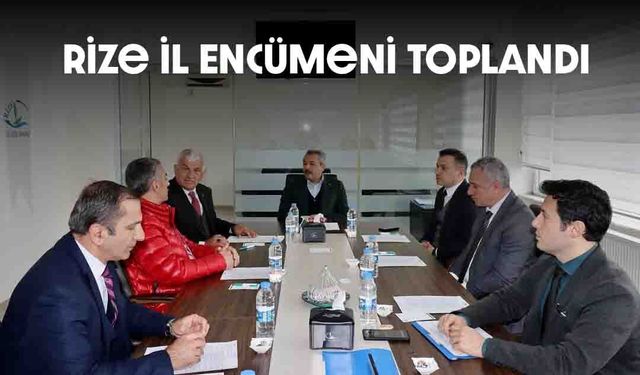 Rize İl Encümeni Toplandı