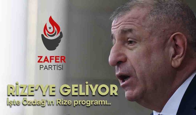 Özdağ, Rize'ye Geliyor