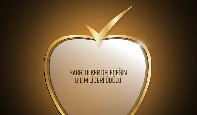 Sabri Ülker Geleceğin Bilim Lideri Ödülü için başvurular başladı