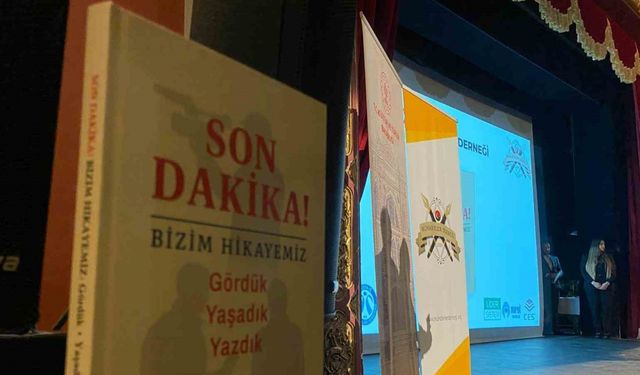 ’Son Dakika - Bizim Hikayemiz: Gördük, Yaşadık, Yazdık’ kitabı tanıtıldı