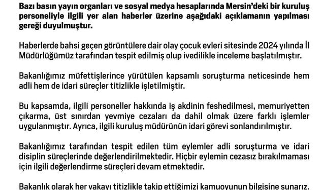 Aile ve Sosyal Hizmetler Bakanlığı: 'İlgili personeller hakkında farklı işlemler uygulanmış, kuruluş müdürünün idari görevi sonlandırılmıştır'