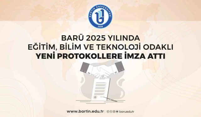 BARÜ 2025 yılında eğitim, bilim ve teknoloji odaklı yeni protokollere imza attı