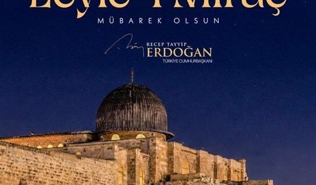 Cumhurbaşkanı Erdoğan'dan 'Miraç Kandili' mesajı