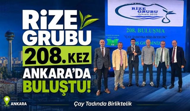 Rize Grubu 208. Kez Ankara’da Buluştu