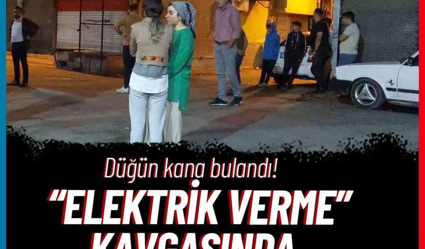 Düğün kana bulandı! Elektrik verme kavgasında canından oldu!