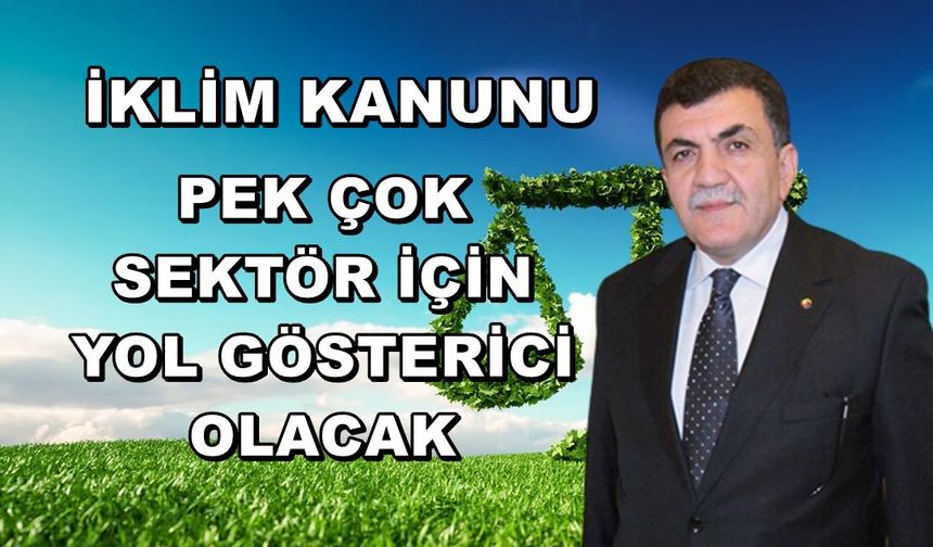 İklim Kanunu, Çimento Gibi Karbon Yoğun Sektörler Başta Olmak Üzere Pek Çok Sektör İçin Yol Gösterici Nitelikte Olacak