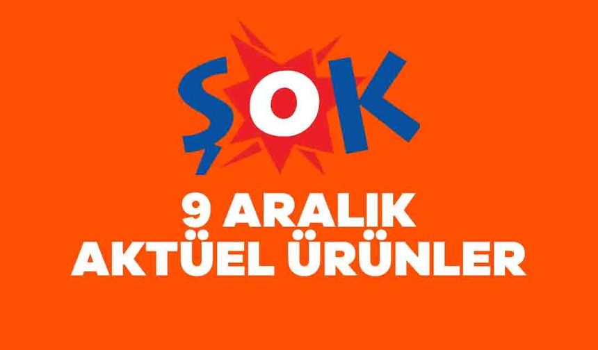 ŞOK Aktüel 9 Aralık 2023 Kataloğu Açıklandı! 