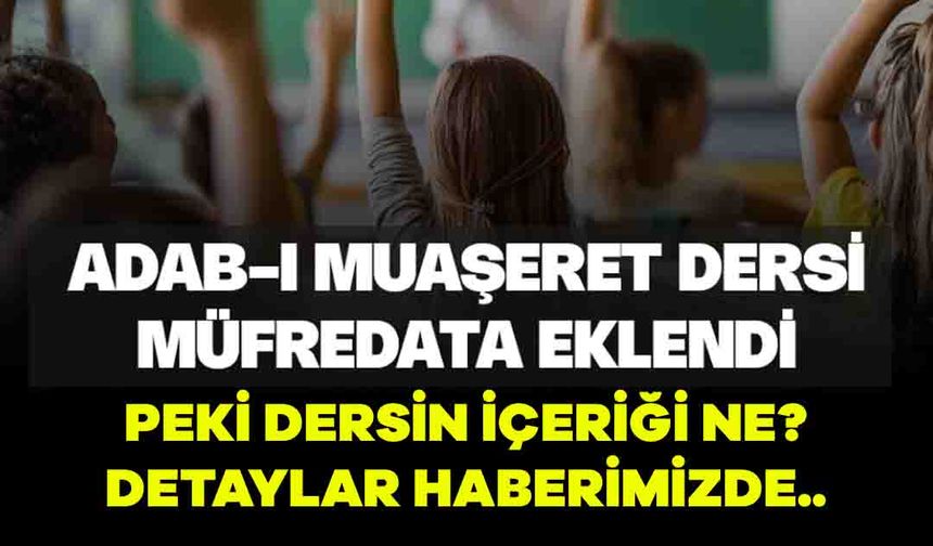 Okullara "Adab-ı Muaşeret" Dersleri Geliyor