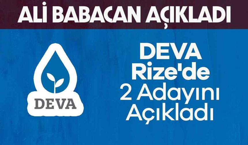 DEVA Partisi'nin Rize'de 2 Belediye Başkan Adayı Belli Oldu