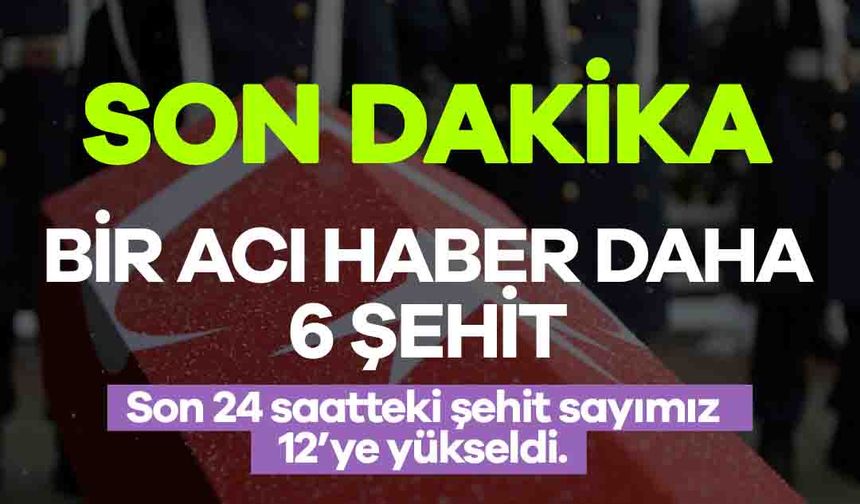 Bir Acı Haber Daha: Pençe-Kilit Harekâtı Bölgesinde 6 Şehit 