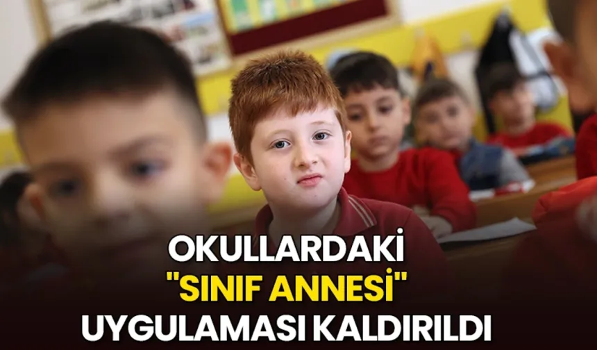 MEB’den Mevzuatta Yer Almayan ‘Sınıf Annesi’ için Okullara Uyarı