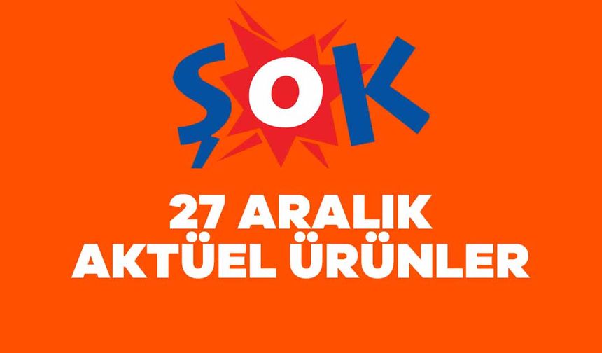 ŞOK Aktüel 27 Aralık 2023 Çarşamba Kataloğu Açıklandı! 