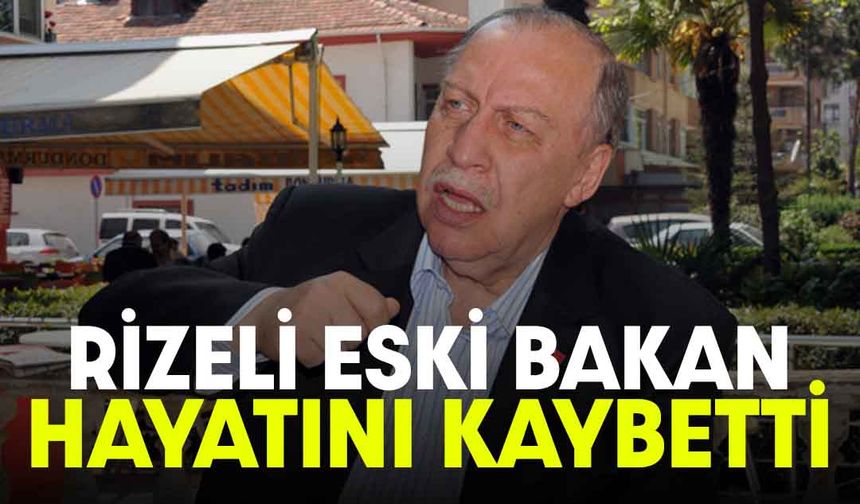 Rizeli Eski Bakan Yaşar Okuyan Hayatını Kaybetti