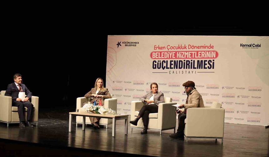 Erken çocukluk döneminde belediye hizmetlerinin güçlendirilmesi çalıştayı yapıldı