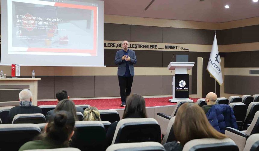 Tekirdağ'da 'E-Ticaret ve Dijital Dönüşüm Semineri' gerçekleştirildi