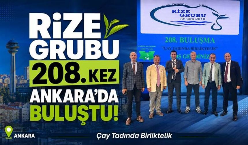 Rize Grubu 208. Kez Ankara’da Buluştu